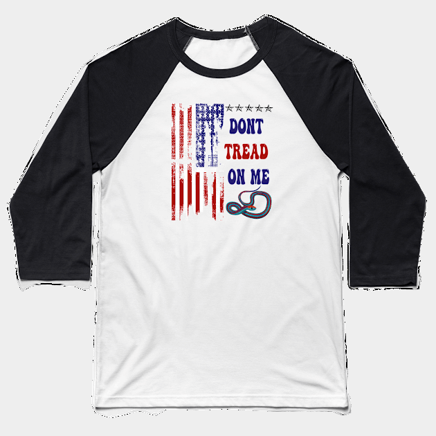 Dont Tread On Me Baseball T-Shirt by ArtfulDesign